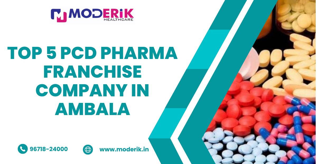 Top 5 PCD Pharma Franchise Companies in Ambala